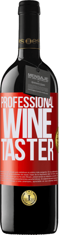 39,95 € Envío gratis | Vino Tinto Edición RED MBE Reserva Professional wine taster Etiqueta Roja. Etiqueta personalizable Reserva 12 Meses Cosecha 2014 Tempranillo