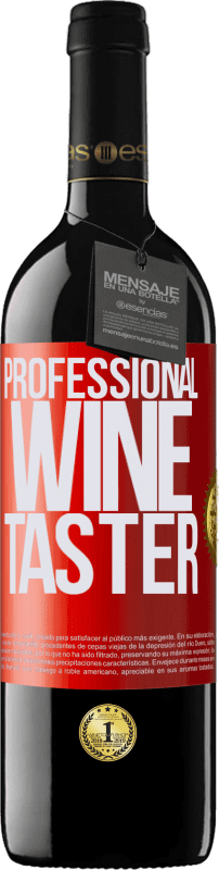 39,95 € Envío gratis | Vino Tinto Edición RED MBE Reserva Professional wine taster Etiqueta Roja. Etiqueta personalizable Reserva 12 Meses Cosecha 2015 Tempranillo