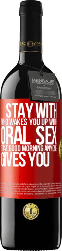 39,95 € Free Shipping | Red Wine RED Edition MBE Reserve Stay with who wakes you up with oral sex, that good morning anyone gives you Red Label. Customizable label Reserve 12 Months Harvest 2015 Tempranillo