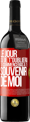 39,95 € Envoi gratuit | Vin rouge Édition RED MBE Réserve Le jour où je t'oublierai, tu commenceras à te souvenir de moi Étiquette Rouge. Étiquette personnalisable Réserve 12 Mois Récolte 2015 Tempranillo