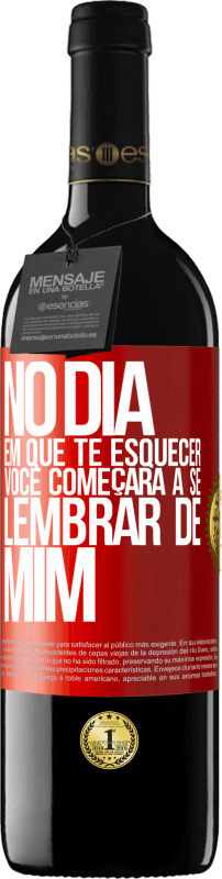 39,95 € Envio grátis | Vinho tinto Edição RED MBE Reserva No dia em que te esquecer, você começará a se lembrar de mim Etiqueta Vermelha. Etiqueta personalizável Reserva 12 Meses Colheita 2015 Tempranillo