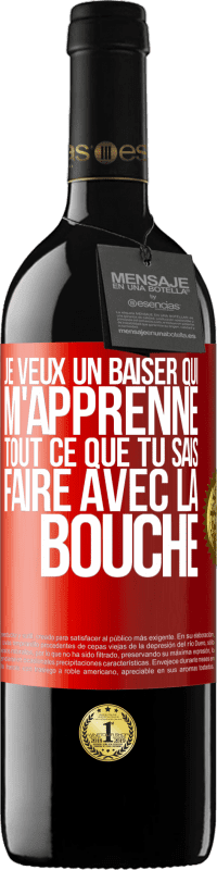 39,95 € Envoi gratuit | Vin rouge Édition RED MBE Réserve Je veux un baiser qui m'apprenne tout ce que tu sais faire avec la bouche Étiquette Rouge. Étiquette personnalisable Réserve 12 Mois Récolte 2015 Tempranillo