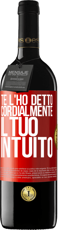 39,95 € Spedizione Gratuita | Vino rosso Edizione RED MBE Riserva Te l'ho detto Cordialmente, il tuo intuito Etichetta Rossa. Etichetta personalizzabile Riserva 12 Mesi Raccogliere 2015 Tempranillo