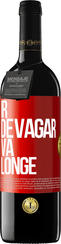 39,95 € Envio grátis | Vinho tinto Edição RED MBE Reserva Ir devagar. Vá longe Etiqueta Vermelha. Etiqueta personalizável Reserva 12 Meses Colheita 2015 Tempranillo