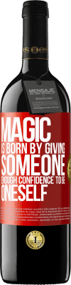 39,95 € Free Shipping | Red Wine RED Edition MBE Reserve Magic is born by giving someone enough confidence to be oneself Red Label. Customizable label Reserve 12 Months Harvest 2016 Tempranillo