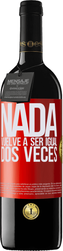 39,95 € Envío gratis | Vino Tinto Edición RED MBE Reserva Nada vuelve a ser igual dos veces Etiqueta Roja. Etiqueta personalizable Reserva 12 Meses Cosecha 2014 Tempranillo