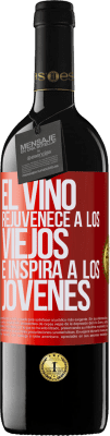 39,95 € Envío gratis | Vino Tinto Edición RED MBE Reserva El vino rejuvenece a los viejos e inspira a los jóvenes Etiqueta Roja. Etiqueta personalizable Reserva 12 Meses Cosecha 2015 Tempranillo