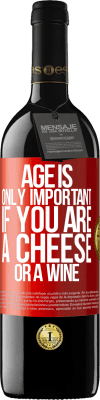 39,95 € Free Shipping | Red Wine RED Edition MBE Reserve Age is only important if you are a cheese or a wine Red Label. Customizable label Reserve 12 Months Harvest 2016 Tempranillo