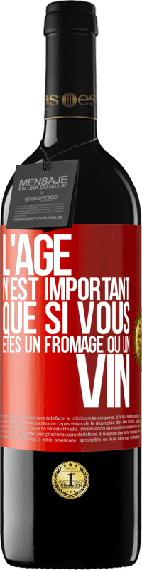 39,95 € Envoi gratuit | Vin rouge Édition RED MBE Réserve L'âge n'est important que si vous êtes un fromage ou un vin Étiquette Rouge. Étiquette personnalisable Réserve 12 Mois Récolte 2015 Tempranillo