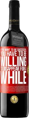 39,95 € 送料無料 | 赤ワイン REDエディション MBE 予約する あなたが成功したいなら、あなたはしばらく消えて喜んでである必要があります 赤いタグ. カスタマイズ可能なラベル 予約する 12 月 収穫 2016 Tempranillo