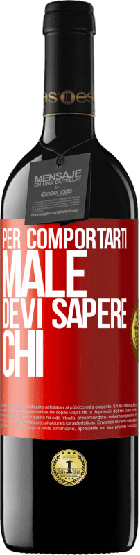 39,95 € Spedizione Gratuita | Vino rosso Edizione RED MBE Riserva Per comportarti male, devi sapere chi Etichetta Rossa. Etichetta personalizzabile Riserva 12 Mesi Raccogliere 2016 Tempranillo