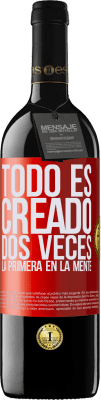 39,95 € Envío gratis | Vino Tinto Edición RED MBE Reserva Todo es creado dos veces. La primera en la mente Etiqueta Roja. Etiqueta personalizable Reserva 12 Meses Cosecha 2014 Tempranillo