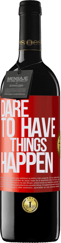 39,95 € Envío gratis | Vino Tinto Edición RED MBE Reserva Dare to have things happen Etiqueta Roja. Etiqueta personalizable Reserva 12 Meses Cosecha 2015 Tempranillo