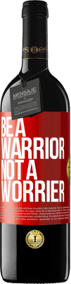 39,95 € Spedizione Gratuita | Vino rosso Edizione RED MBE Riserva Be a warrior, not a worrier Etichetta Rossa. Etichetta personalizzabile Riserva 12 Mesi Raccogliere 2015 Tempranillo