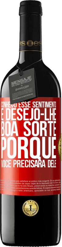 39,95 € Envio grátis | Vinho tinto Edição RED MBE Reserva Conheço esse sentimento e desejo-lhe boa sorte, porque você precisará dele Etiqueta Vermelha. Etiqueta personalizável Reserva 12 Meses Colheita 2015 Tempranillo