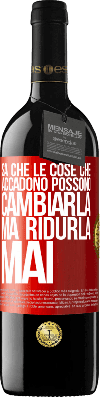 39,95 € Spedizione Gratuita | Vino rosso Edizione RED MBE Riserva Sa che le cose che accadono possono cambiarla, ma ridurla, mai Etichetta Rossa. Etichetta personalizzabile Riserva 12 Mesi Raccogliere 2015 Tempranillo