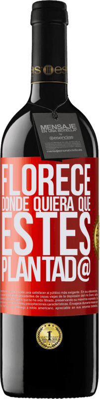 39,95 € Envío gratis | Vino Tinto Edición RED MBE Reserva Florece donde quiera que estés plantad@ Etiqueta Roja. Etiqueta personalizable Reserva 12 Meses Cosecha 2015 Tempranillo