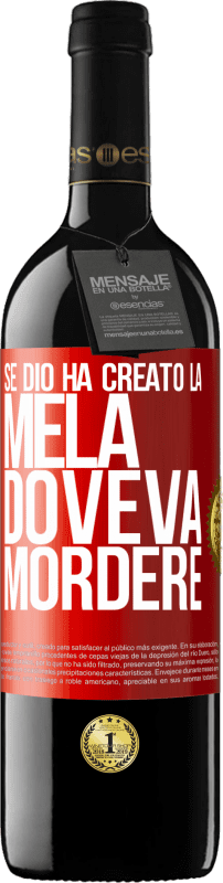 39,95 € Spedizione Gratuita | Vino rosso Edizione RED MBE Riserva Se Dio ha creato la mela, doveva mordere Etichetta Rossa. Etichetta personalizzabile Riserva 12 Mesi Raccogliere 2015 Tempranillo