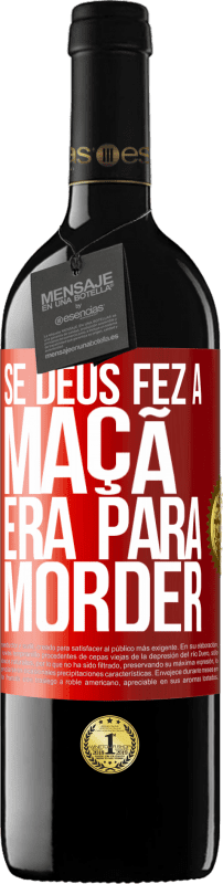 39,95 € Envio grátis | Vinho tinto Edição RED MBE Reserva Se Deus fez a maçã era para morder Etiqueta Vermelha. Etiqueta personalizável Reserva 12 Meses Colheita 2015 Tempranillo