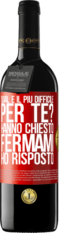 39,95 € Spedizione Gratuita | Vino rosso Edizione RED MBE Riserva qual è il più difficile per te? Hanno chiesto. Fermami ... ho risposto Etichetta Rossa. Etichetta personalizzabile Riserva 12 Mesi Raccogliere 2015 Tempranillo