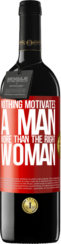 39,95 € Free Shipping | Red Wine RED Edition MBE Reserve Nothing motivates a man more than the right woman Red Label. Customizable label Reserve 12 Months Harvest 2015 Tempranillo