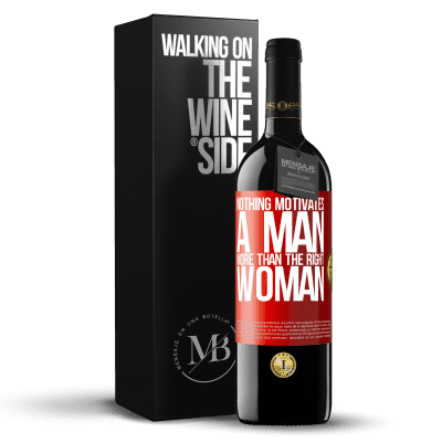 «Nothing motivates a man more than the right woman» RED Edition MBE Reserve