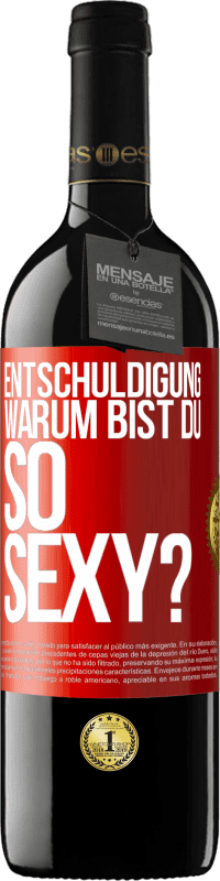 39,95 € Kostenloser Versand | Rotwein RED Ausgabe MBE Reserve Entschuldigung, warum bist du so sexy? Rote Markierung. Anpassbares Etikett Reserve 12 Monate Ernte 2015 Tempranillo