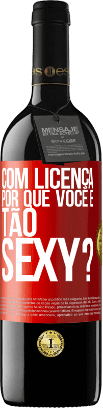 39,95 € Envio grátis | Vinho tinto Edição RED MBE Reserva Com licença, por que você é tão sexy? Etiqueta Vermelha. Etiqueta personalizável Reserva 12 Meses Colheita 2015 Tempranillo