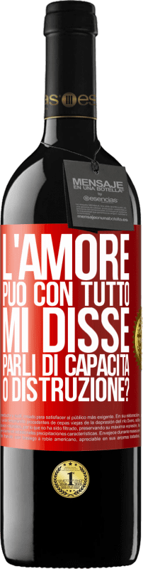 39,95 € Spedizione Gratuita | Vino rosso Edizione RED MBE Riserva L'amore può con tutto, mi disse. Parli di capacità o distruzione? Etichetta Rossa. Etichetta personalizzabile Riserva 12 Mesi Raccogliere 2015 Tempranillo