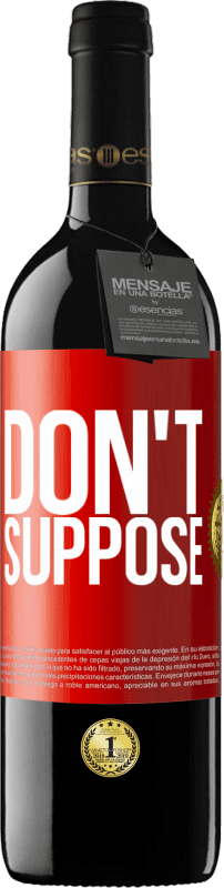 39,95 € 免费送货 | 红酒 RED版 MBE 预订 不要以为 红色标签. 可自定义的标签 预订 12 个月 收成 2016 Tempranillo