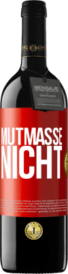 39,95 € Kostenloser Versand | Rotwein RED Ausgabe MBE Reserve Mutmaße nicht Rote Markierung. Anpassbares Etikett Reserve 12 Monate Ernte 2015 Tempranillo