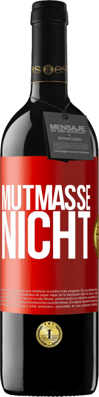 39,95 € Kostenloser Versand | Rotwein RED Ausgabe MBE Reserve Mutmaße nicht Rote Markierung. Anpassbares Etikett Reserve 12 Monate Ernte 2015 Tempranillo