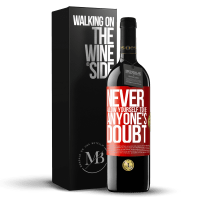 «Never allow yourself to be anyone's doubt» RED Edition MBE Reserve