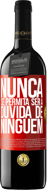 39,95 € Envio grátis | Vinho tinto Edição RED MBE Reserva Nunca se permita ser a dúvida de ninguém Etiqueta Vermelha. Etiqueta personalizável Reserva 12 Meses Colheita 2015 Tempranillo