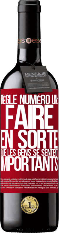 39,95 € Envoi gratuit | Vin rouge Édition RED MBE Réserve Règle numéro un: faire en sorte que les gens se sentent importants Étiquette Rouge. Étiquette personnalisable Réserve 12 Mois Récolte 2015 Tempranillo