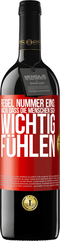 39,95 € Kostenloser Versand | Rotwein RED Ausgabe MBE Reserve Regel Nummer eins: mach, dass die Menschen sich wichtig fühlen Rote Markierung. Anpassbares Etikett Reserve 12 Monate Ernte 2015 Tempranillo