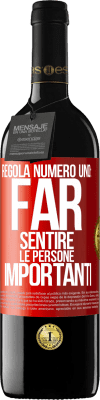 39,95 € Spedizione Gratuita | Vino rosso Edizione RED MBE Riserva Regola numero uno: far sentire le persone importanti Etichetta Rossa. Etichetta personalizzabile Riserva 12 Mesi Raccogliere 2016 Tempranillo