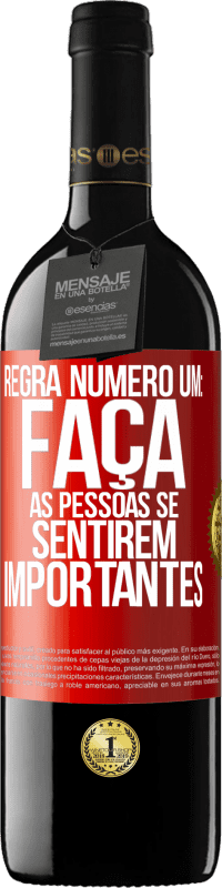 39,95 € Envio grátis | Vinho tinto Edição RED MBE Reserva Regra número um: faça as pessoas se sentirem importantes Etiqueta Vermelha. Etiqueta personalizável Reserva 12 Meses Colheita 2015 Tempranillo