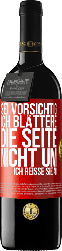 39,95 € Kostenloser Versand | Rotwein RED Ausgabe MBE Reserve Sei vorsichtig, ich blättere die Seite nicht um, ich reiße sie ab Rote Markierung. Anpassbares Etikett Reserve 12 Monate Ernte 2015 Tempranillo