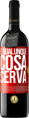 39,95 € Spedizione Gratuita | Vino rosso Edizione RED MBE Riserva E qualunque cosa serva Etichetta Rossa. Etichetta personalizzabile Riserva 12 Mesi Raccogliere 2016 Tempranillo