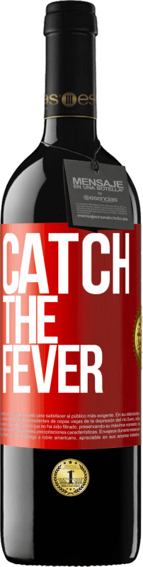39,95 € 送料無料 | 赤ワイン REDエディション MBE 予約する Catch the fever 赤いタグ. カスタマイズ可能なラベル 予約する 12 月 収穫 2016 Tempranillo