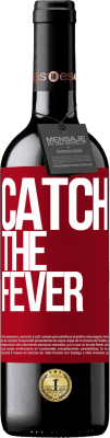 39,95 € Envoi gratuit | Vin rouge Édition RED MBE Réserve Catch the fever Étiquette Rouge. Étiquette personnalisable Réserve 12 Mois Récolte 2016 Tempranillo