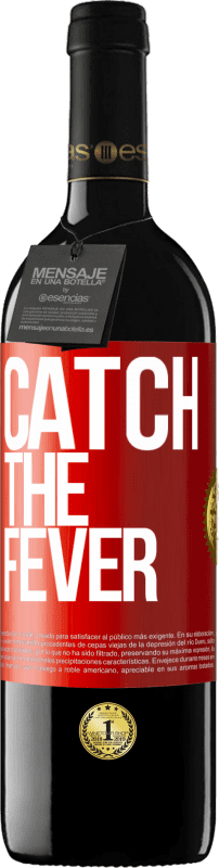 39,95 € Spedizione Gratuita | Vino rosso Edizione RED MBE Riserva Catch the fever Etichetta Rossa. Etichetta personalizzabile Riserva 12 Mesi Raccogliere 2015 Tempranillo