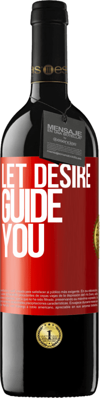 39,95 € Free Shipping | Red Wine RED Edition MBE Reserve Let desire guide you Red Label. Customizable label Reserve 12 Months Harvest 2014 Tempranillo