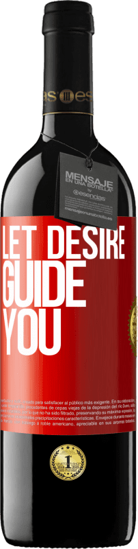 39,95 € Free Shipping | Red Wine RED Edition MBE Reserve Let desire guide you Red Label. Customizable label Reserve 12 Months Harvest 2015 Tempranillo