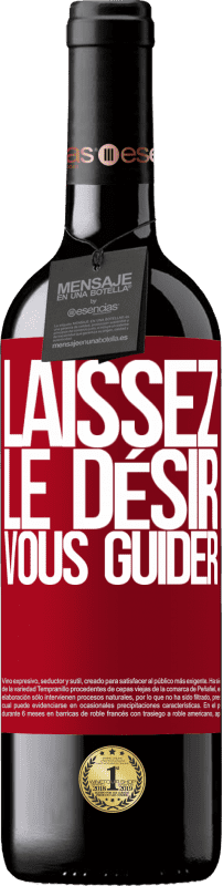 39,95 € Envoi gratuit | Vin rouge Édition RED MBE Réserve Laissez le désir vous guider Étiquette Rouge. Étiquette personnalisable Réserve 12 Mois Récolte 2015 Tempranillo