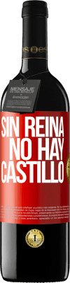 39,95 € Envío gratis | Vino Tinto Edición RED MBE Reserva Sin reina, no hay castillo Etiqueta Roja. Etiqueta personalizable Reserva 12 Meses Cosecha 2015 Tempranillo