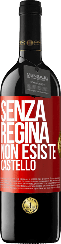 39,95 € Spedizione Gratuita | Vino rosso Edizione RED MBE Riserva Senza regina, non esiste castello Etichetta Rossa. Etichetta personalizzabile Riserva 12 Mesi Raccogliere 2015 Tempranillo