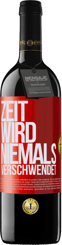 39,95 € Kostenloser Versand | Rotwein RED Ausgabe MBE Reserve Zeit wird niemals verschwendet Rote Markierung. Anpassbares Etikett Reserve 12 Monate Ernte 2015 Tempranillo