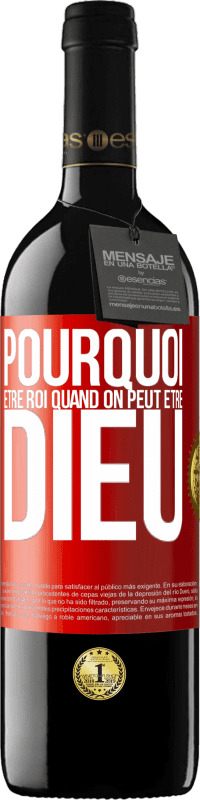 39,95 € Envoi gratuit | Vin rouge Édition RED MBE Réserve Pourquoi être roi quand on peut être Dieu Étiquette Rouge. Étiquette personnalisable Réserve 12 Mois Récolte 2015 Tempranillo